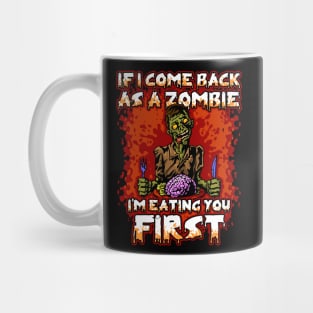Funny Zombie I'm Eating You First Mug